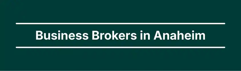 image of business brokersi in anaheim header